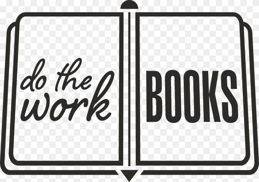 Do The Work Books Workbook Text, Symbol, Sign Clipart PNG