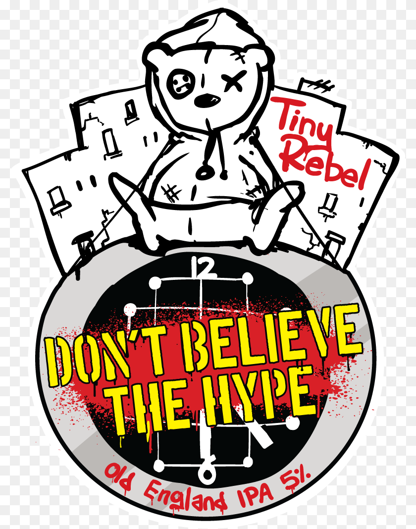 Dont Believe The Hype Tiny Rebel Brewing, Sticker, Advertisement, Poster, Face Transparent PNG