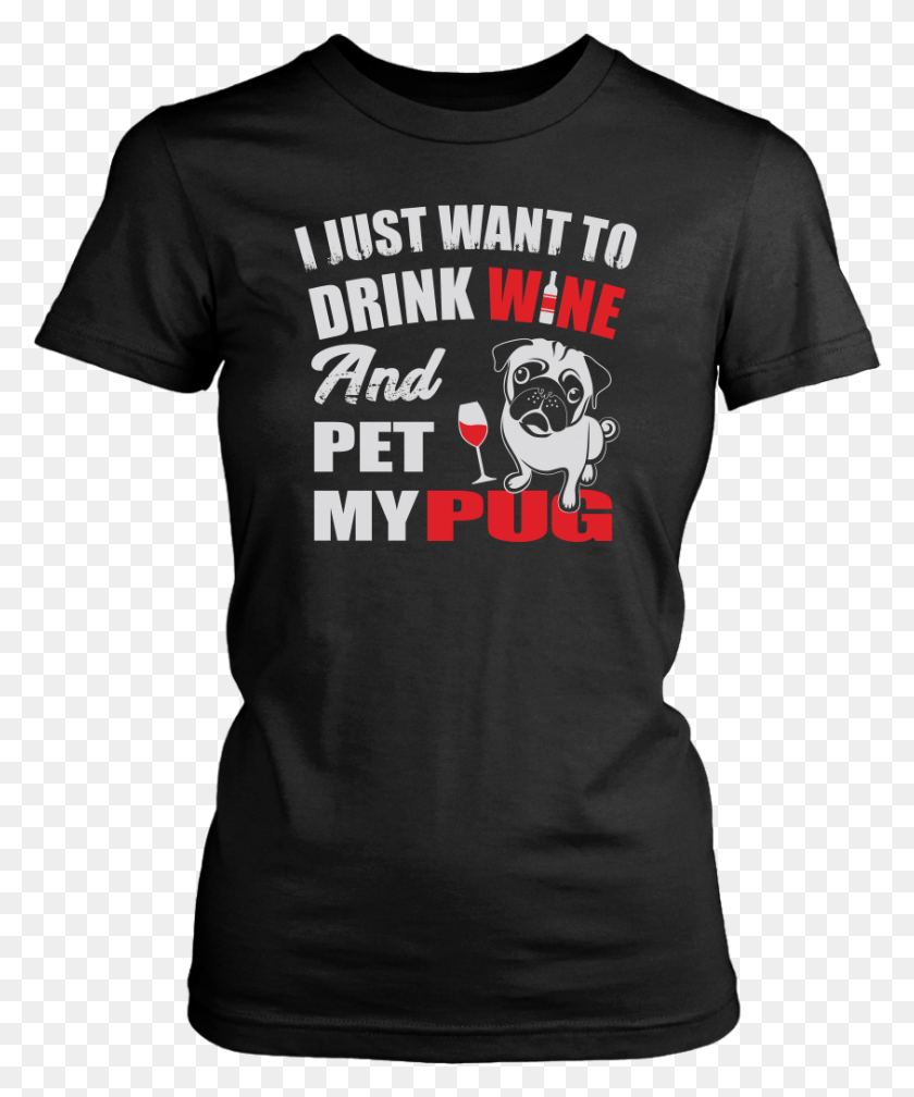 843x1025 Drink Wine And Pet Pug T Shirt Active Shirt, Clothing, Apparel, T-Shirt Descargar Hd Png