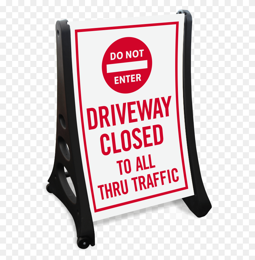 556x794 Driveway Closed Dont Enter Portable Sidewalk Sign Traffic Signs, Text, Label, Advertisement HD PNG Download