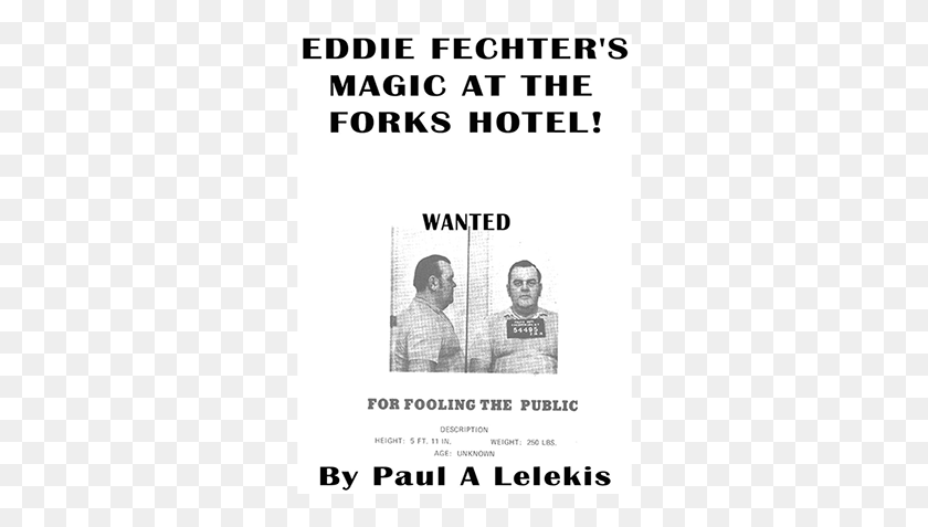304x417 Eddie Fechter39s Magic At The Fork39s Hotel By Paul Poster, Person, Human, Text HD PNG Download
