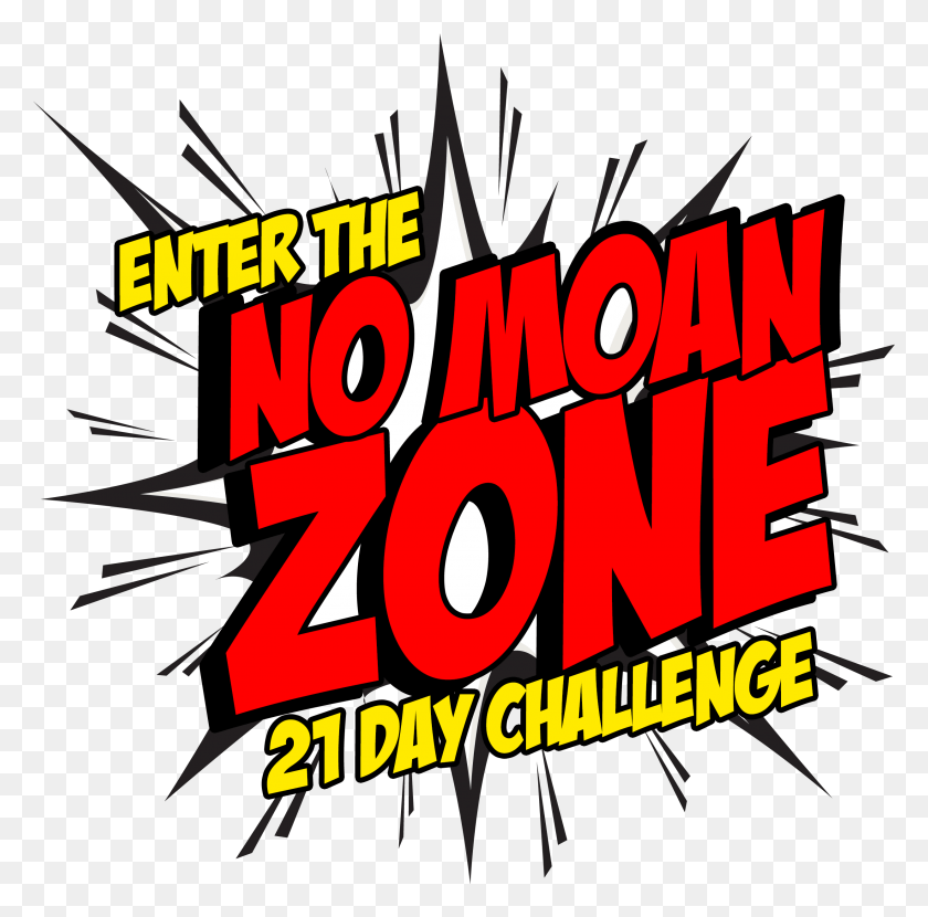 2483x2453 Enter The No Moan Zone Challenge Illustration, Poster, Advertisement, Flyer HD PNG Download