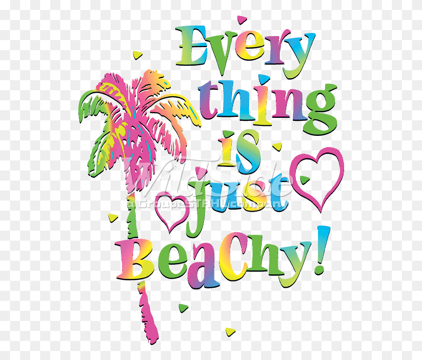 530x658 Everything Is Just Beachy, Text, Poster, Advertisement HD PNG Download