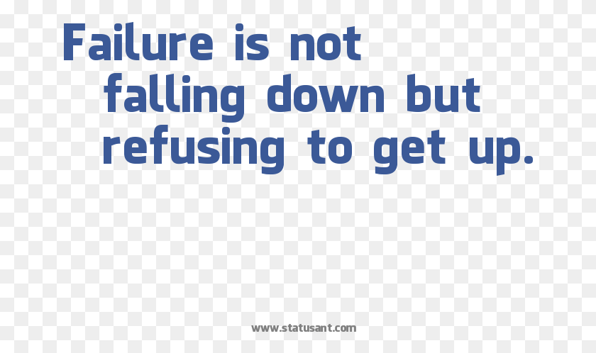 662x438 Failure Is Not Falling Down But Refusing To Get Up Facebook Profile Icon, Text, Word, Face HD PNG Download