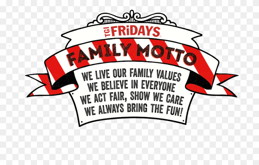821x502 Family Motto Tgi Fridays Motto, Label, Text, Advertisement HD PNG Download