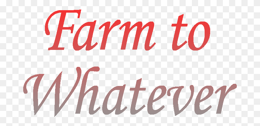 691x349 Farm To Whatever Calligraphy, Text, Alphabet, Poster HD PNG Download