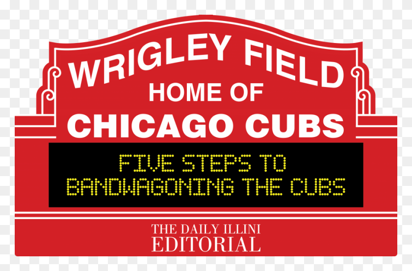 900x571 Five Steps To Bandwagoning The Chicago Cubs Wrigley Field, Text, Advertisement, Scoreboard HD PNG Download