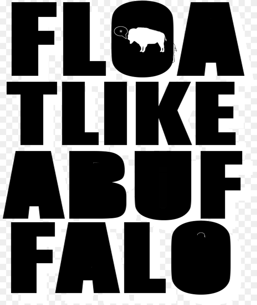 824x994 Float Like A Buffalo, Stencil, Text, Adult, Male PNG