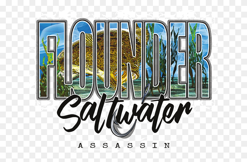 646x492 Flounder Saltwater Assassin Calligraphy, Text, Poster, Advertisement HD PNG Download