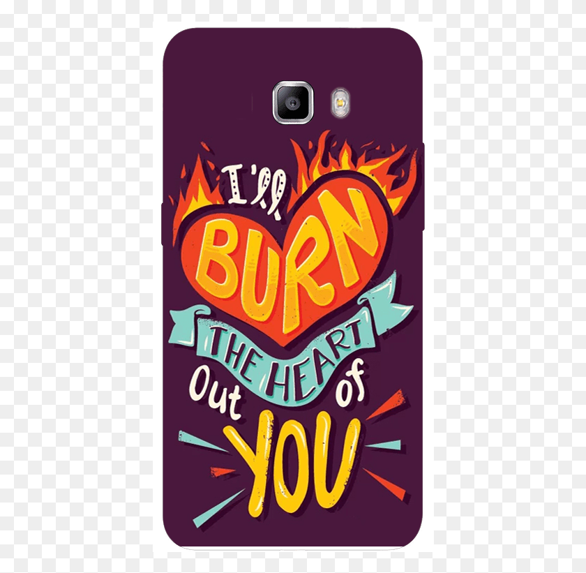 404x761 Galaxy C7 I Will Burn The Heart Out Of You Quotes Designer Risa Rodil Quotes, Text, Advertisement, Poster HD PNG Download
