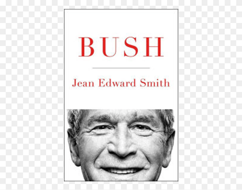 398x601 George W Bush Jean Edward Smith, Person, Human, Face HD PNG Download