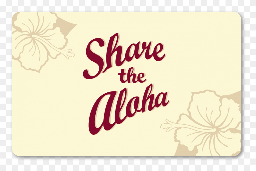1419x912 Descargar Png Tarjeta De Regalo Share The Aloha Caligrafía, Texto, Etiqueta, Diseño Floral Hd Png