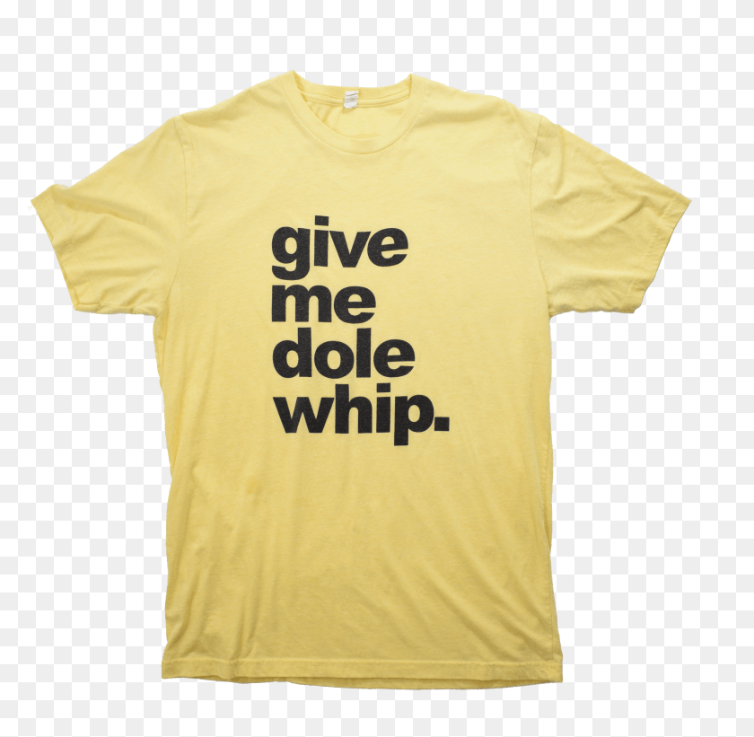 3399x3319 Give Me Dole Whip Disney Family Vacation Shirts, Clothing, Apparel, T-shirt HD PNG Download