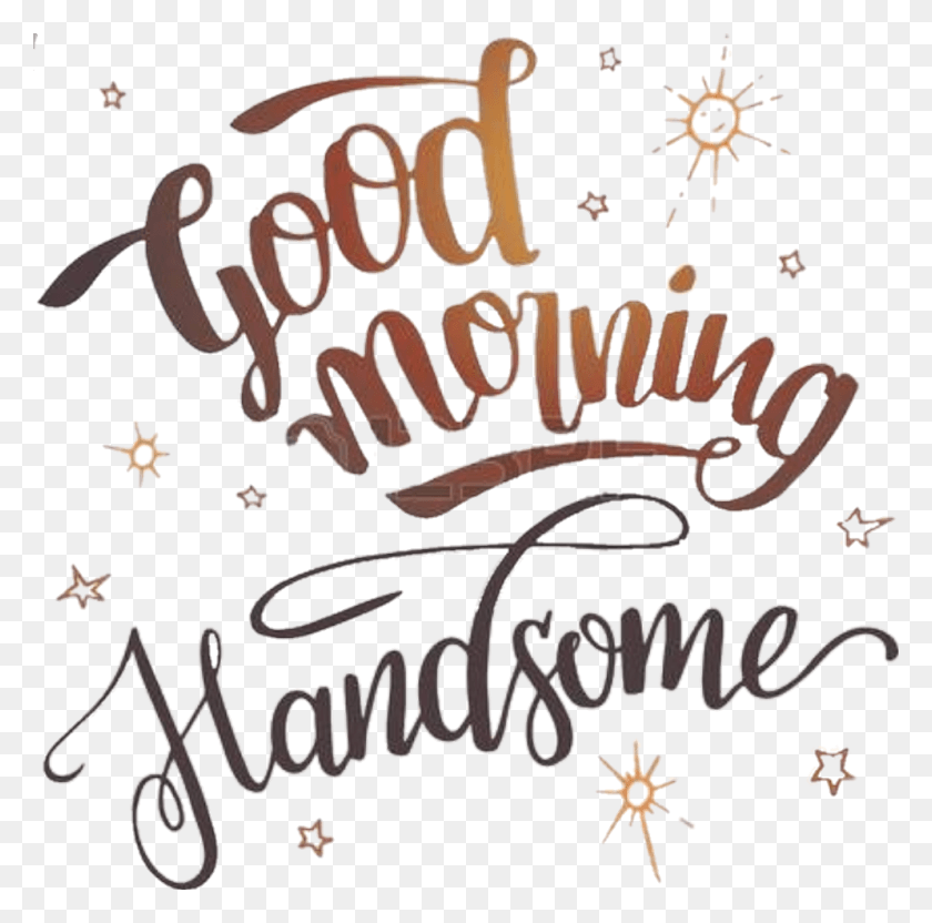 996x986 Good Morning Gorgeous Clipart Good Morning Gorgeous Girl, Text, Calligraphy, Handwriting HD PNG Download