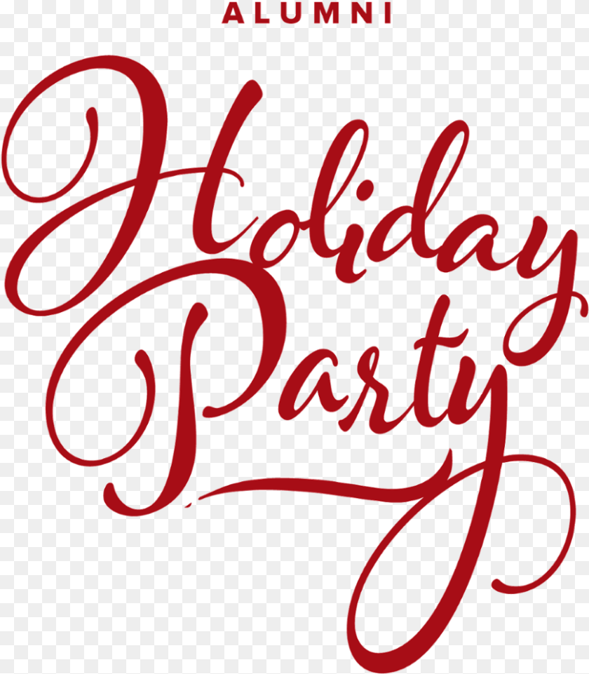 868x993 Graphic For Alumni Holiday Party, Text, Handwriting, Calligraphy, Dynamite PNG