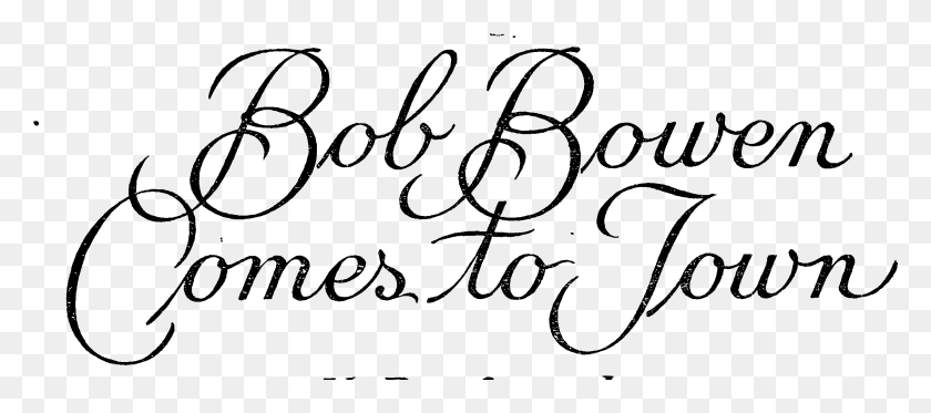 2475x996 Heading Bob Bowen Comes To Town Calligraphy, Gray, World Of Warcraft HD PNG Download
