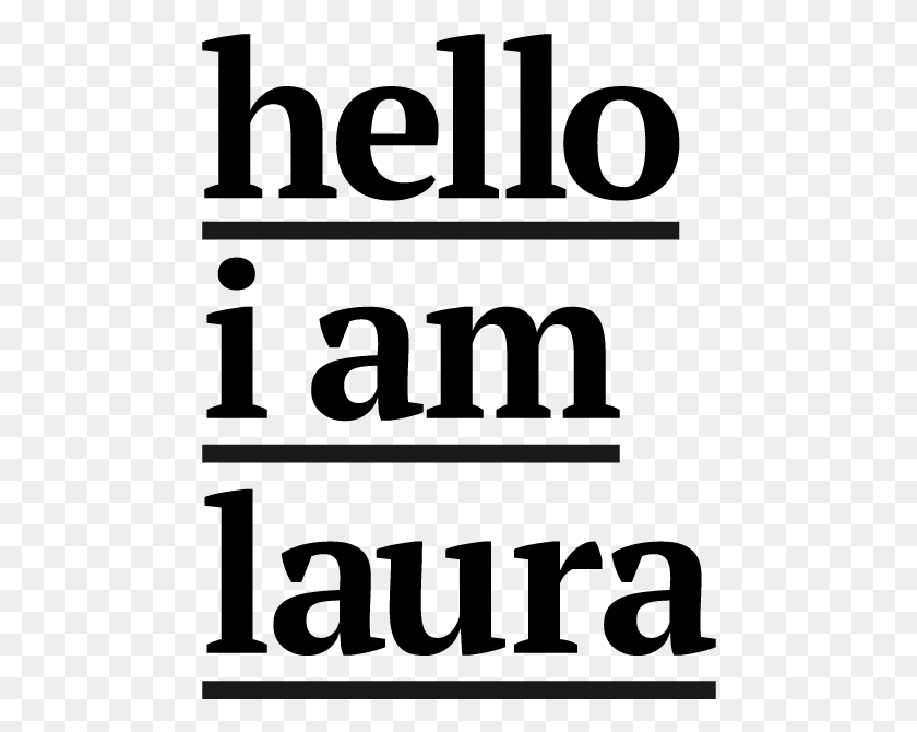 472x610 Hello I Am Laura Hello I Am Laura Poster, Text, Gray, Symbol HD PNG Download