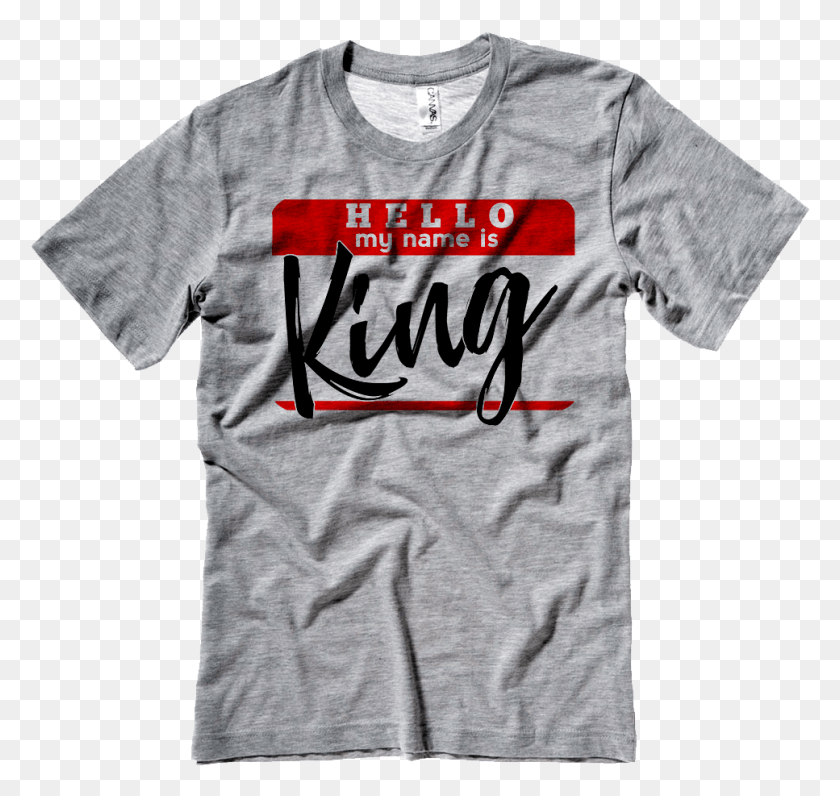 967x913 Hello My Name Is King Gray, Clothing, Apparel, T-Shirt Descargar Hd Png