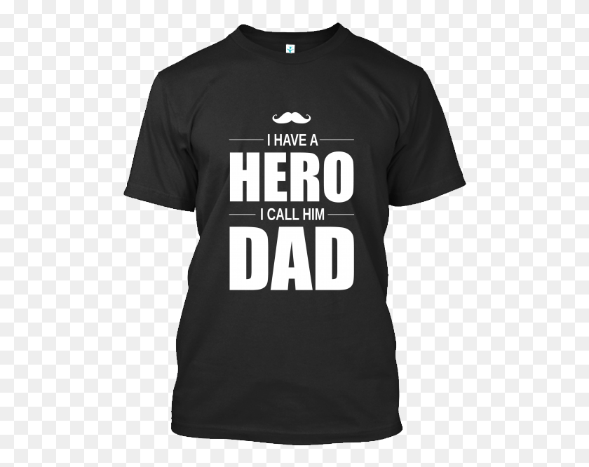 491x606 Hero Dad I M Black Every Month, Clothing, Apparel, T-shirt HD PNG Download