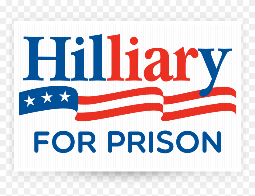 1201x902 Hillary For Prison Diseño Gráfico, Texto, Símbolo, Bandera Hd Png