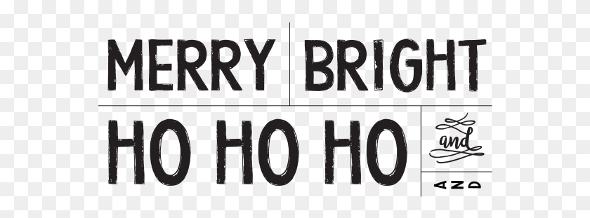 562x251 Hohoho Merry And Bright Ho Ho Ho Chalk Couture Silkscreen Calligraphy, Text, Word, Alphabet HD PNG Download