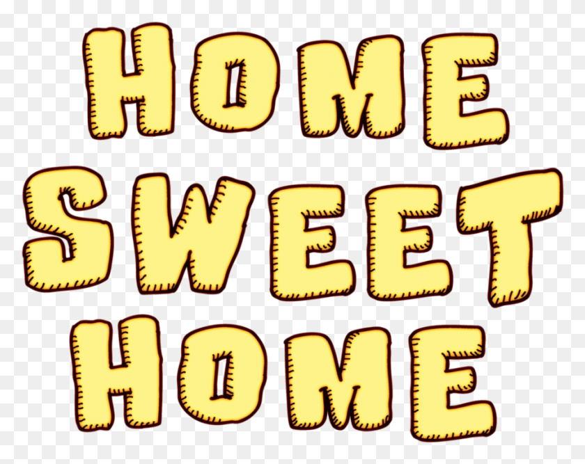 902x702 Home Sweet Home, Text, Word, Alphabet HD PNG Download