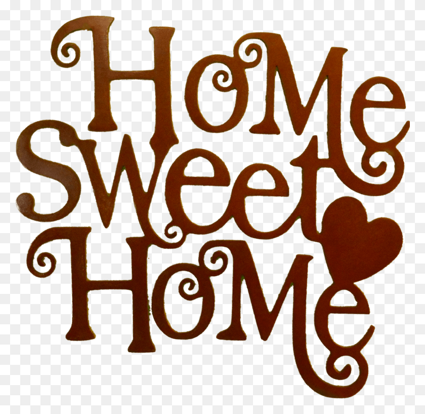 2576x2501 Home Sweet Home Larger Image Transparent Home Sweet Home, Text, Alphabet, Word HD PNG Download