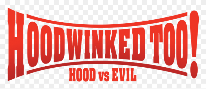 1281x496 Descargar Png Hoodwinked Too Hood Vs Hoodwinked Too Hood Vs Evil Netflix, Etiqueta, Texto, Word Hd Png