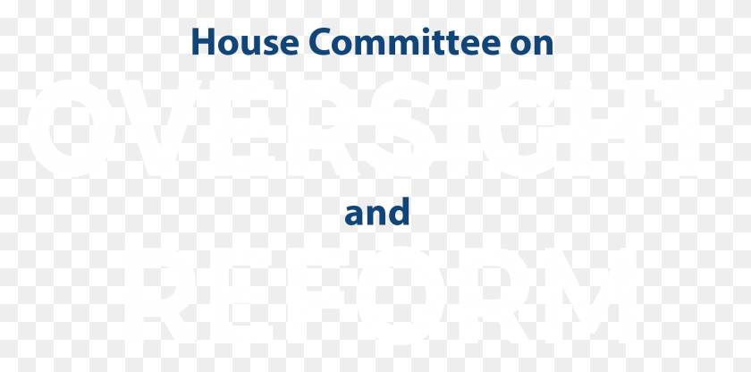 1702x778 House Committee On Oversight And Government Reform Electric Blue, Text, Alphabet, Number HD PNG Download