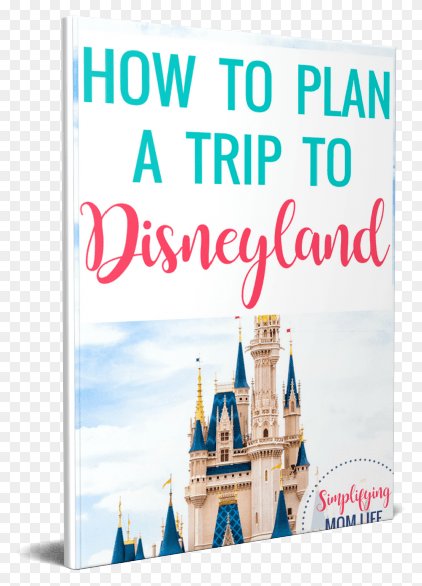 1024x1452 How To Plan A Trip To Disneyland Guide Walt Disney World, Spire, Tower, Architecture HD PNG Download
