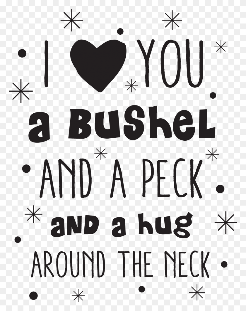 1302x1668 I Love You A Bushel And A Peck Wall Quotes Decal Heart, Text, Alphabet, Letter HD PNG Download