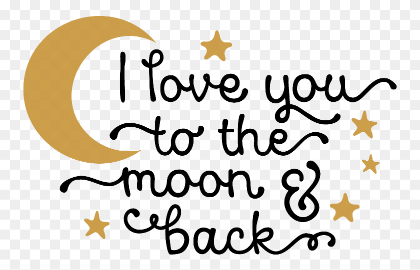 749x481 I Love You To The Moon And Back Photo Love You To The Moon And Back, Symbol, Text, Star Symbol HD PNG Download