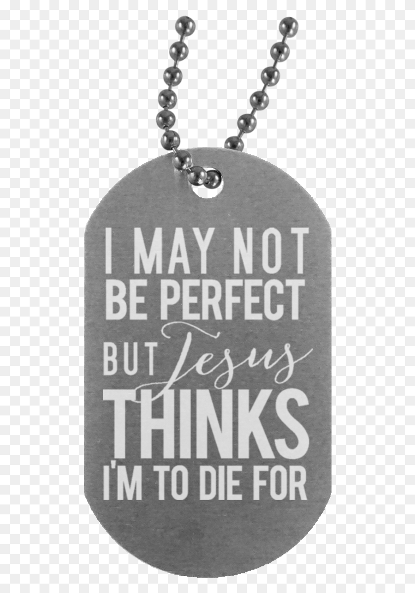504x1139 I May Not Be Perfect Dog Tag Necklace Locket, Tomb, Text, Tombstone HD PNG Download