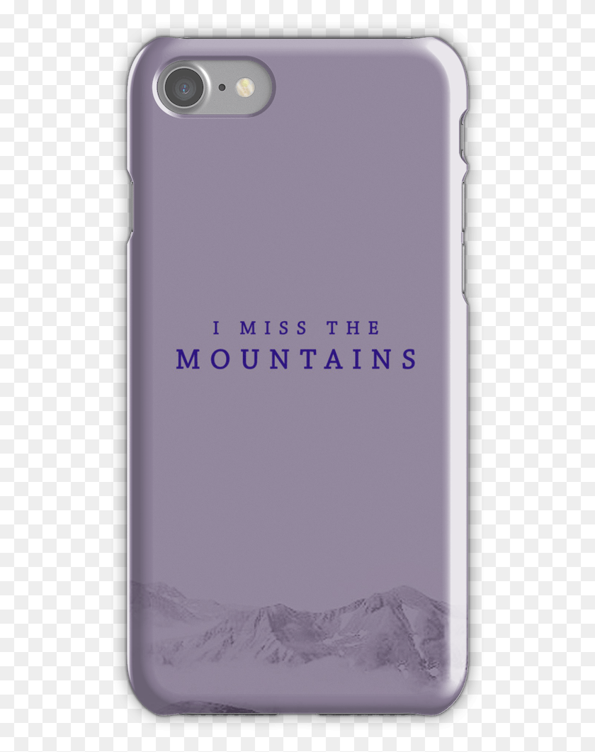 527x1001 I Miss The Moutains Iphone 7 Snap Case Mobile Phone Case, Phone, Electronics, Cell Phone HD PNG Download