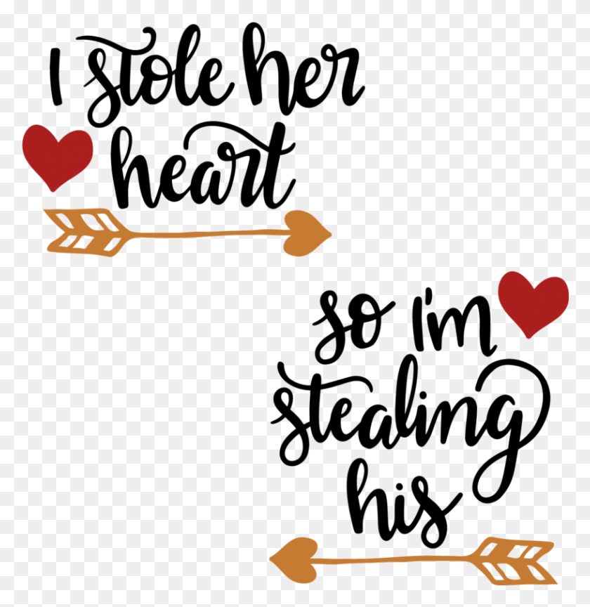 816x842 I Stole Her Heart 5321 Stole Her Heart, Text, Alphabet, Symbol HD PNG Download
