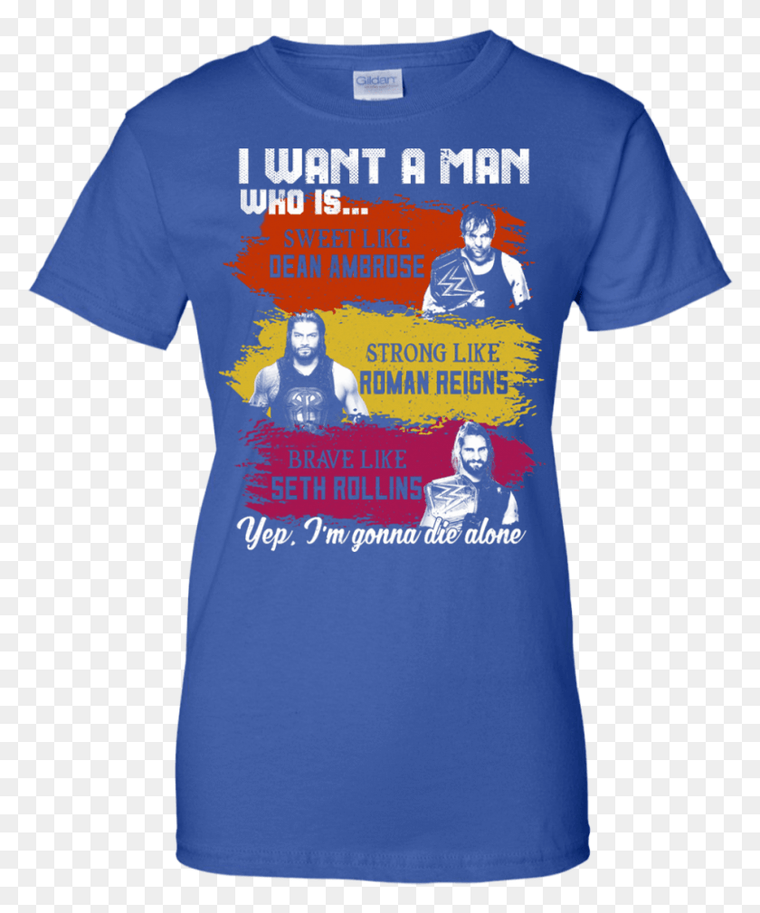 942x1147 I Want A Man Who Is Sweet Like Dean Ambrose Strong Brett Kavanaugh Beer Shirt, Clothing, Apparel, Person HD PNG Download