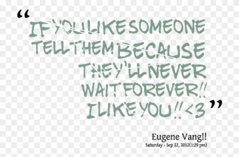 726x491 If You Like Someone Uhb632 Handwriting, Text, Rug, Letter HD PNG Download