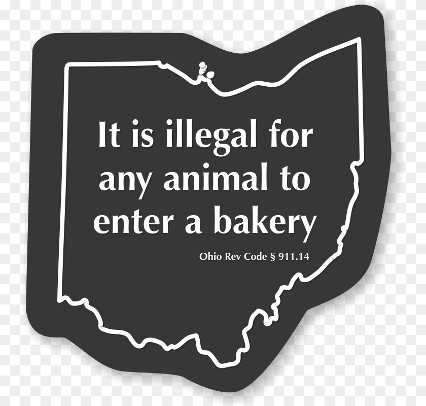 757x800 Illegal For Any Animal To Enter A Bakery Ohio Law Sign, Blackboard PNG
