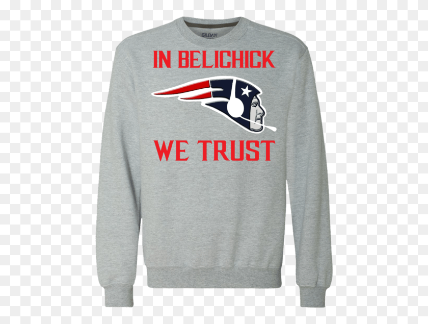 469x575 In Belichick We Trust Sweatshirt Who Loves Bill Long Sleeved T Shirt, Clothing, Apparel, Sleeve HD PNG Download