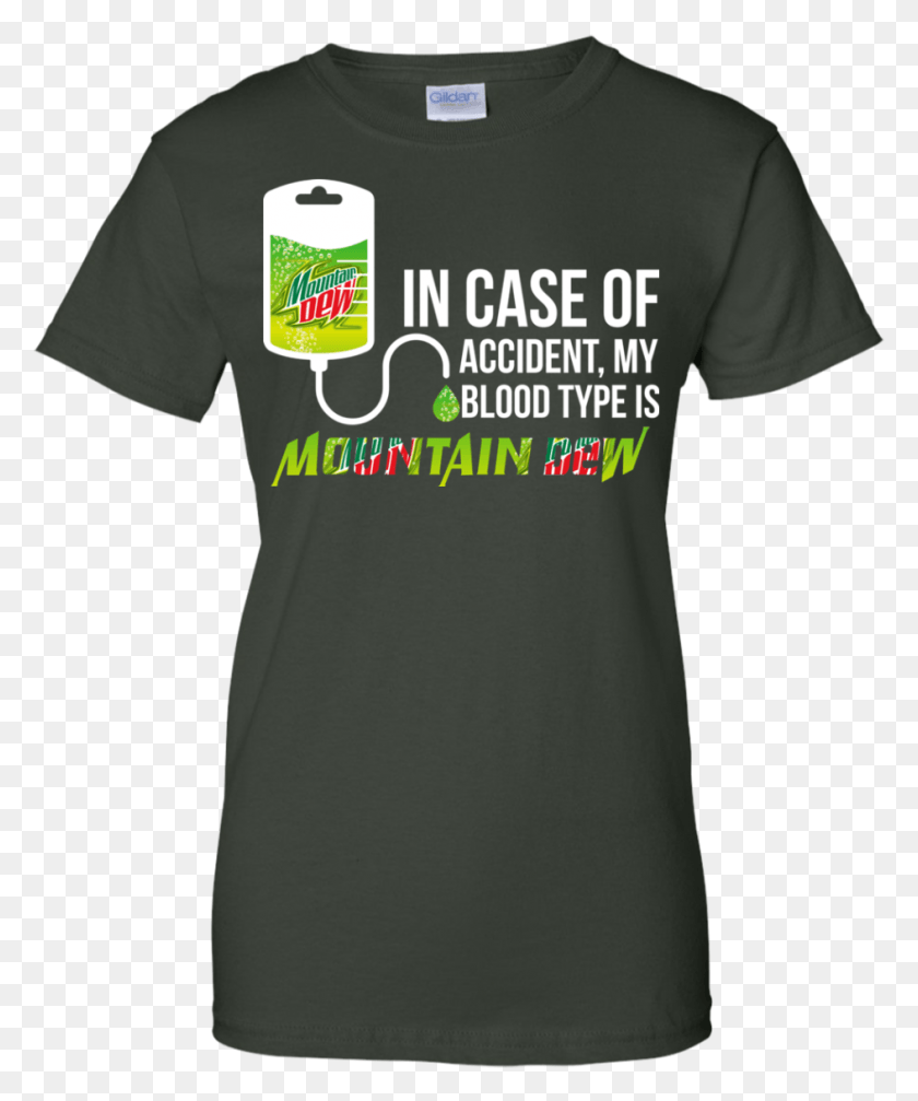 943x1146 In Case Of Accident My Blood Type Is Mountain Dew T T Shirt, Clothing, Apparel, T-shirt HD PNG Download