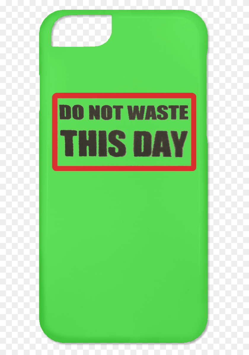 581x1138 Iphone 6 Case Do Not Waste This Day Logo On Transparent Mobile Phone Case, Text, Label, Phone HD PNG Download