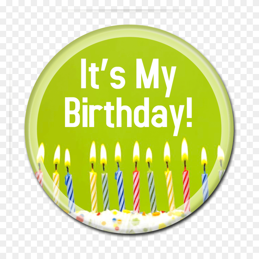 1035x1035 Its My Birthday Pin, Label, Text, Birthday Cake HD PNG Download