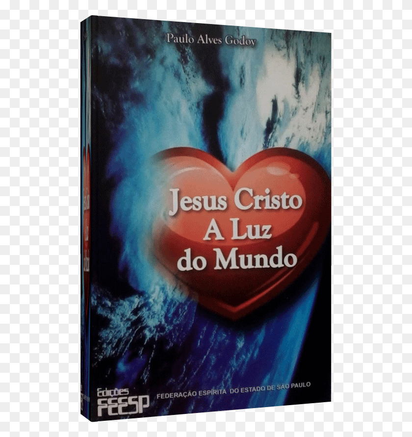 513x831 Jesus Cristo A Luz Do Mundo Light Of The World, Poster, Advertisement, Heart HD PNG Download
