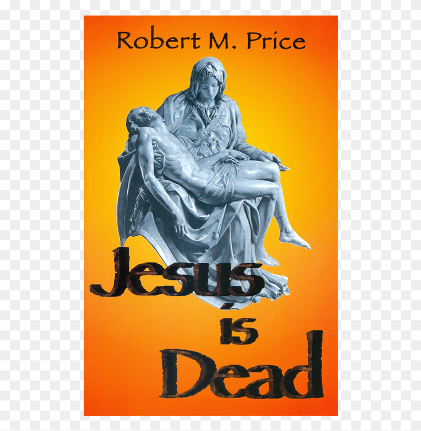 508x801 Jesus Is Dead Poster, Advertisement, Statue, Sculpture HD PNG Download