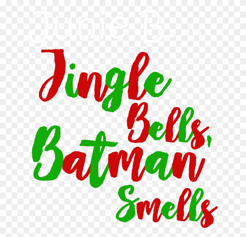 649x752 Джуни Би В Jingle Bells Бэтмен Пахнет, Текст, Алфавит, Почерк Hd Png Скачать