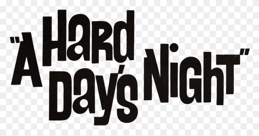 1276x624 Just A A Hard Day39s Night Title Only The Beatles Hard Days Night, Text, Word, Alphabet HD PNG Download