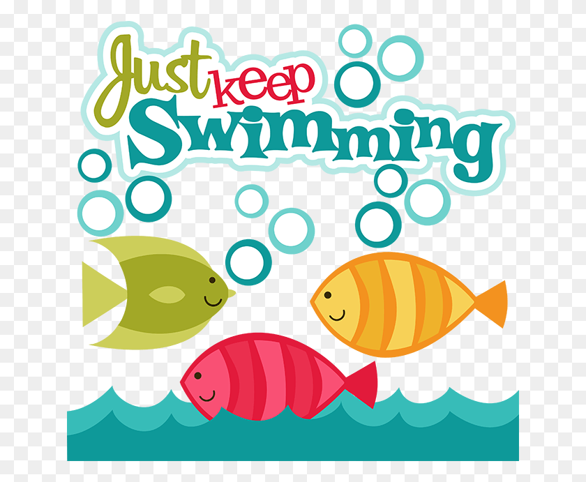 648x631 Just Keep Swimming Clipart Just Keep Swimming Clip Art, Text, Graphics HD PNG Download