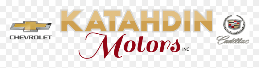 1157x241 Katahdin Motors Inc Chevrolet Amp Cadillac Chevrolet, Word, Text, Alphabet HD PNG Download