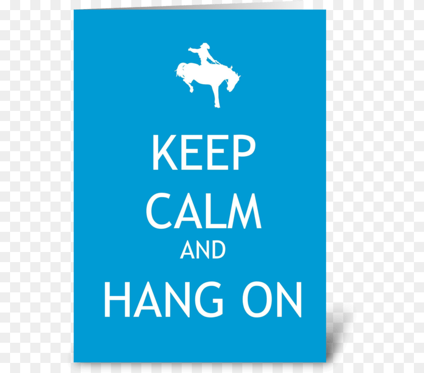 580x740 Keep Calm And Hang On Greeting Card Keep Calm, Book, Publication, Advertisement, Poster Sticker PNG