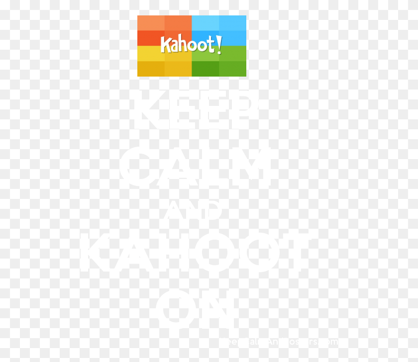 518x668 Keep Calm And Kahoot On Poster Poster, Advertisement, Text, Flyer HD PNG Download